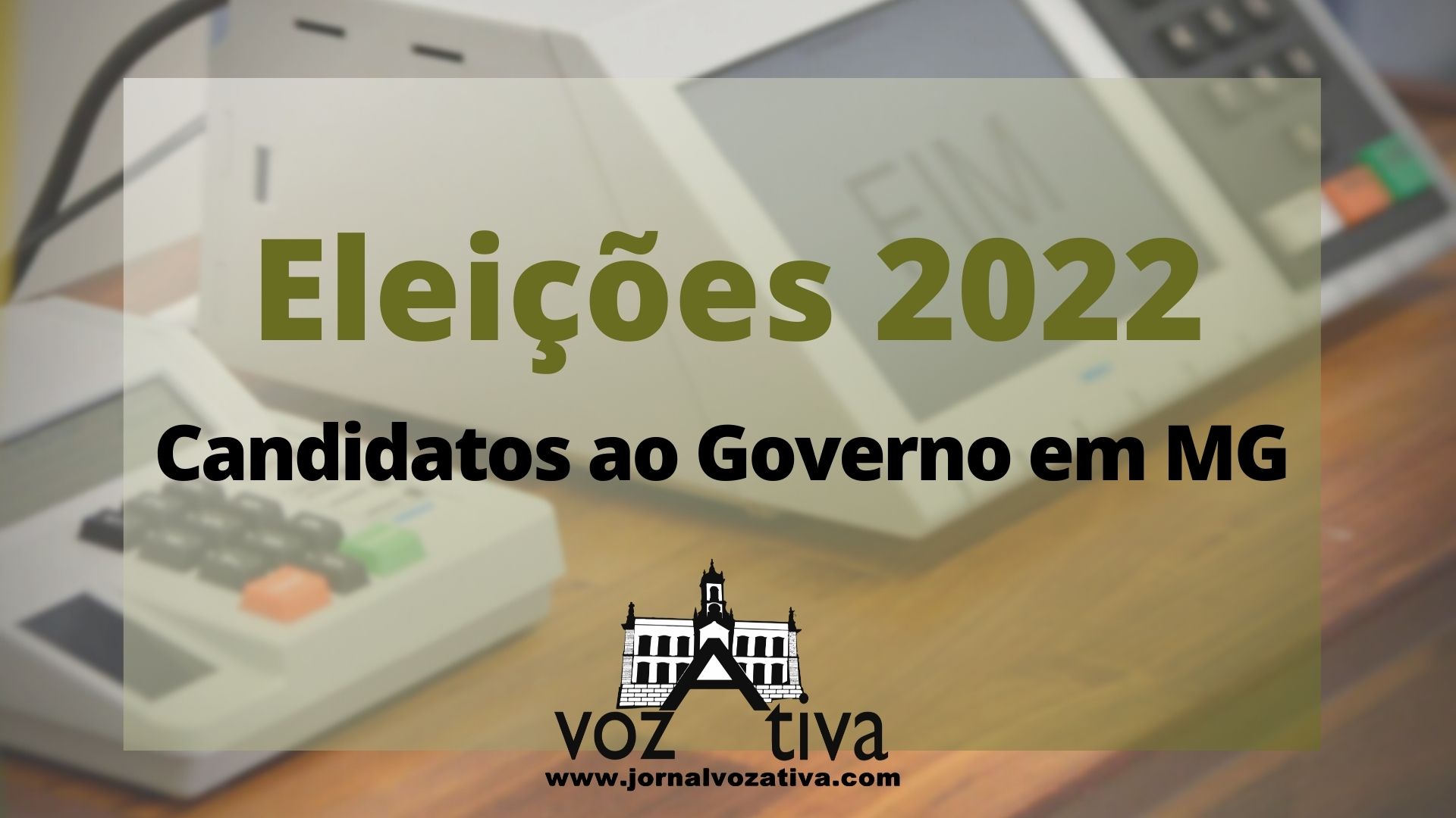 Eleições 2022 Confira Os Candidatos Ao Governo Em Minas Gerais Jornal Voz Ativa 7927