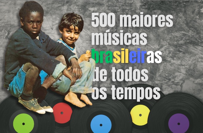 500 maiores músicas brasileiras de todos os tempos